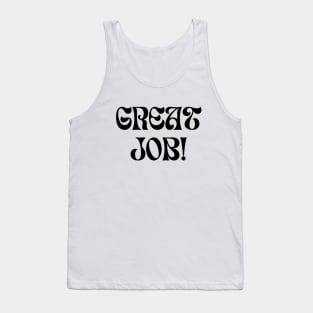 Great Job! Tank Top